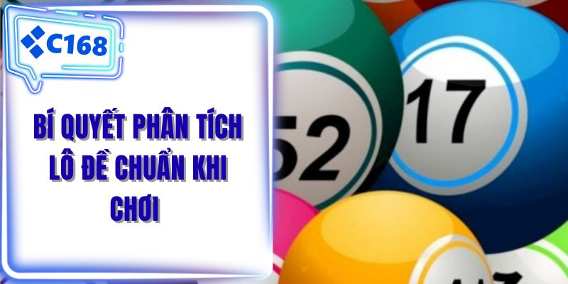 Bí quyết phân tích lô đề chuẩn khi chơi