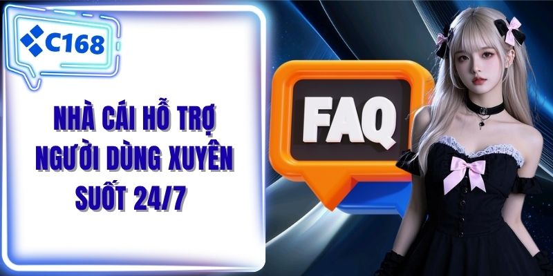 Nhà cái hỗ trợ người dùng xuyên suốt 24/7