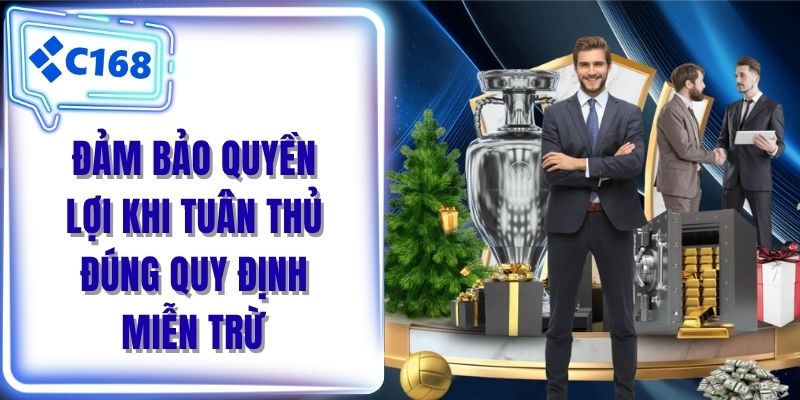 Đảm bảo quyền lợi khi tuân thủ đúng quy định miễn trừ